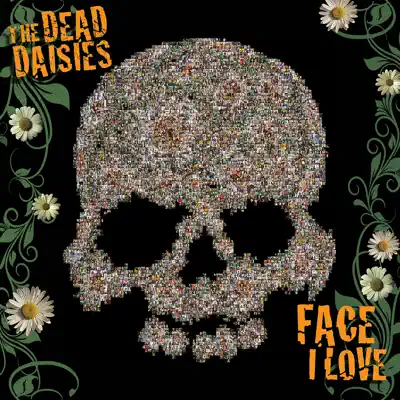 Face I Love - EP - The Dead Daisies