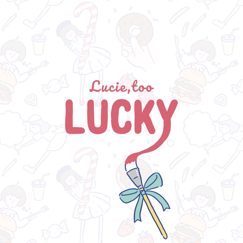 Too lucky. Lucie too. Lucky provider. Lucky listener.