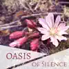 Oasis of Silence - Serenity Namaste Yoga & Meditation Music, Songs for Harmony album lyrics, reviews, download