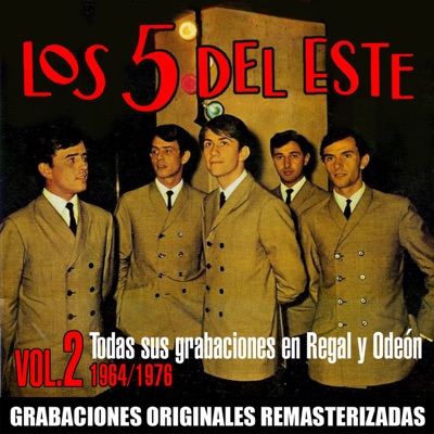 Todas sus grabaciones en Regal y Odeón, Vol. 2 (1964-1976) [2018 Remastered Version] - Los 5 del Este