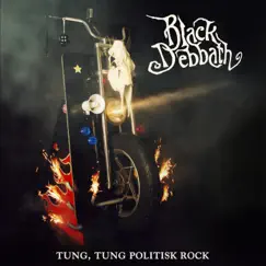 Tung, Tung Politisk Rock by Black Debbath album reviews, ratings, credits