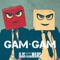 Gam Gam - DJs from Mars lyrics