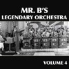 Mr. B's Legendary Orchestra, Vol. 4, 2009
