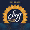 Sing: Creation Songs - Ellie Holcomb