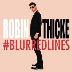 Blurred Lines - Robin Thicke