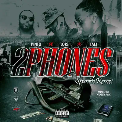 2 Phones (Spanish Remix) [feat. Pinto & Tali] - Single - Lors
