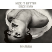 Rihanna - Kiss It Better (KAYTRANADA Edition)
