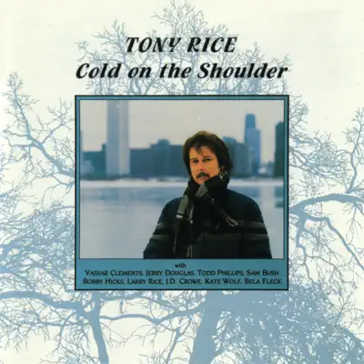 Cold On the Shoulder - Tony Rice