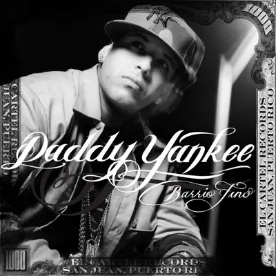 Barrio Fino (Bonus Track Version) - Daddy Yankee