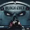 Block Eyez album lyrics, reviews, download