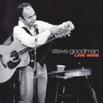 Steve Goodman - City of New Orleans (Live)