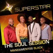 Mandamentos Black (Superstar) - The Soul Session