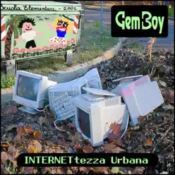 Internettezza Urbana - Gem Boy