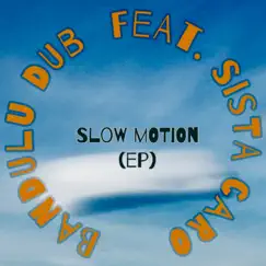 Slow Motion (feat. Sista Caro) - EP by Bandulu Dub album reviews, ratings, credits