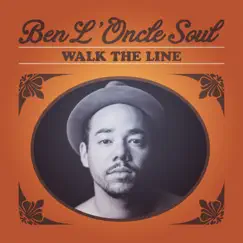 Walk the Line by Ben l'Oncle Soul album reviews, ratings, credits