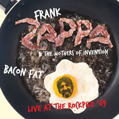 Bacon Fat - Live at the Rockpile '69 - Frank Zappa