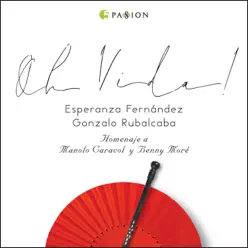Oh Vida! - Gonzalo Rubalcaba Oh Vida! - Gonzalo Rubalcaba