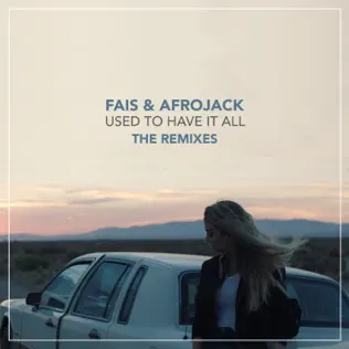 baixar álbum Fais & Afrojack - Used To Have It All The Remixes