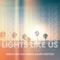 Lights Like Us (feat. Galen Disston) - Ferris Pier lyrics