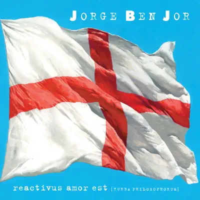 Reactivus Amor Est - Jorge Ben Reactivus Amor Est - Jorge Ben