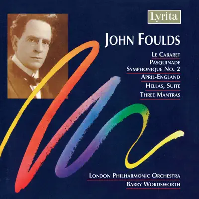 Foulds: Orchestral Works - London Philharmonic Orchestra