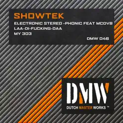 Electronic Stereo - Phonic / Laa - Di - Fucking - Daa / My 303 - Single - Showtek