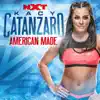 Stream & download WWE: American Made (Kacy Catanzaro) - Single