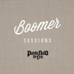 Boomer Sessions - EP - Ponto Nulo no Céu