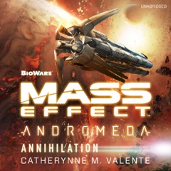 Mass Effect™ Andromeda: Annihilation (Unabridged)