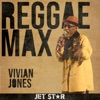 Reggae Max: Vivian Jones, 2003