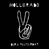 Hollerado - Born Yesterday