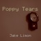 Poppy Tears - Jake Limon lyrics