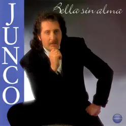 Bella Sin Alma - Junco