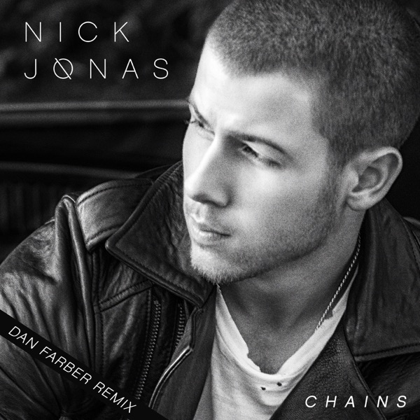 Chains (Dan Farber Remix) - Single - Nick Jonas