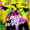Deixa Que Eu Vou - Single (feat. Lucas Lucco) - Single album lyrics, reviews, download