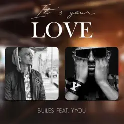 It's Your Love (feat. Yyou) - Single - Builes It's Your Love (feat. Yyou) - Single - Builes