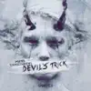 Stream & download Devil's Trick - Single