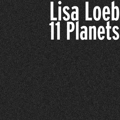 11 Planets - Single - Lisa Loeb