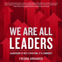 Fredrik Arnander - We Are All Leaders: Leadership is Not a Position, It's a Mindset artwork