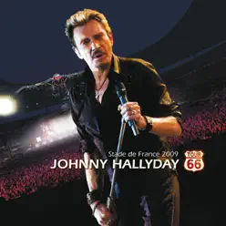 Tour 66 (Live au Stade de France 2009) [Deluxe version] - Johnny Hallyday