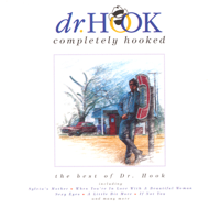 Dr. Hook - Completely Hooked - The Best of Dr. Hook artwork