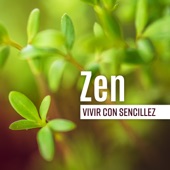 Zen: Vivir con Sencillez - Música Relajante para Rituales Diarios, Tranquilidad y Armonía, Nueva Energía Zen artwork