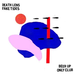 Beer up Only Club by Death Lens & Fake Tides album reviews, ratings, credits