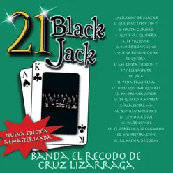 21 Black Jack (Nueva Edición Remasterizada) - Banda el Recodo de Cruz Lizárraga