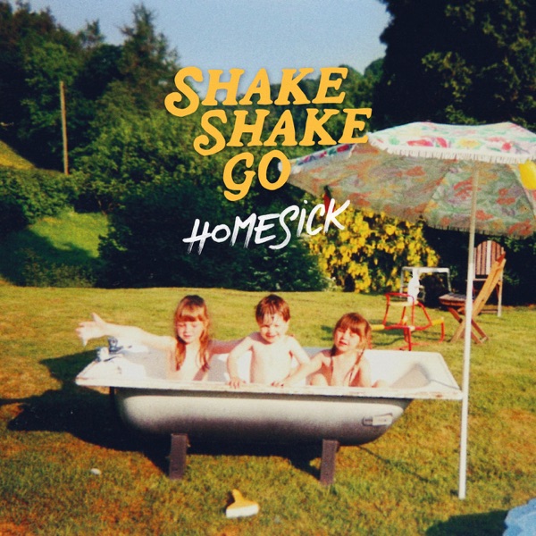 Homesick - Shake Shake Go