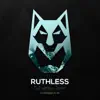 Stream & download Ruthless - Single