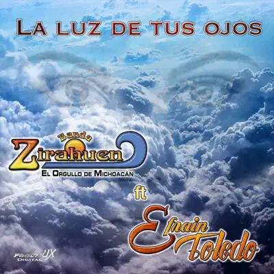 La Luz de Tus Ojos - Single - Banda Zirahuen