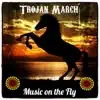 Stream & download Trojan March - Single