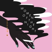 Women of the Night - Be Careful What You Wish For