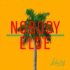 Nobody Else - Single